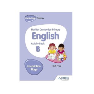 Hodder Cambridge Primary English Activity Book B Foundation Stage